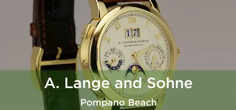 A. Lange and Sohne Pompano Beach