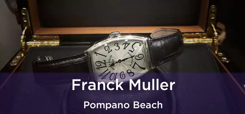 Franck Muller Pompano Beach