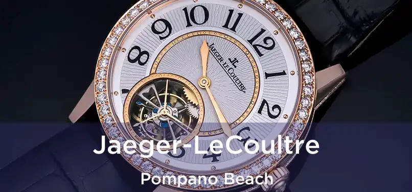 Jaeger-LeCoultre Pompano Beach