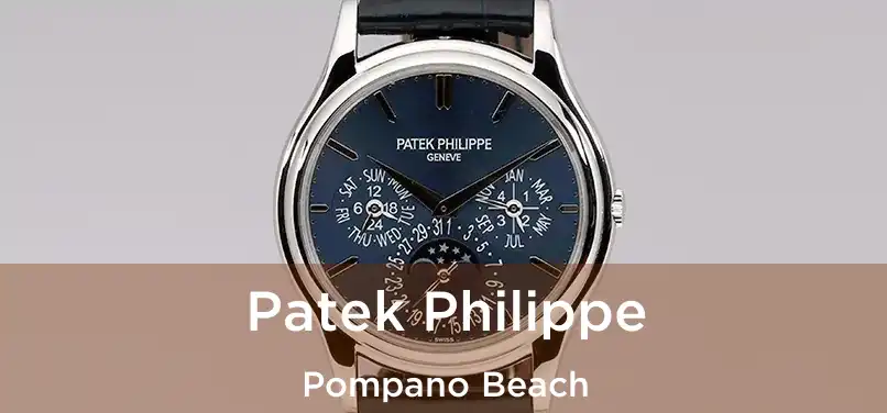 Patek Philippe Pompano Beach