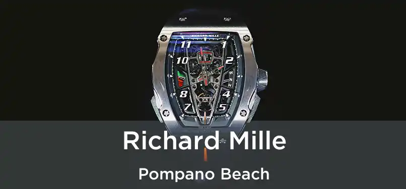 Richard Mille Pompano Beach