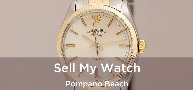 Sell My Watch Pompano Beach