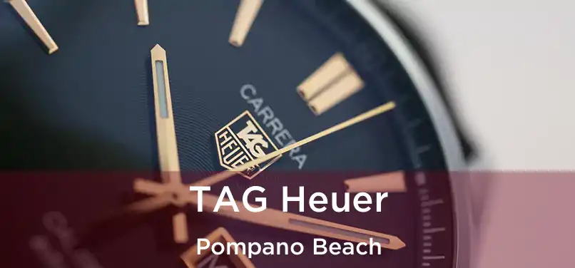 TAG Heuer Pompano Beach